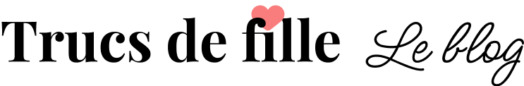 Trucs de fille — Le blog